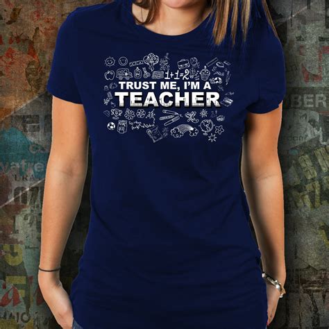 Teacher T Shirt Trust Me I M A Teacher T Shirt Funny Teacher T Shirt Teacher T Shirt For