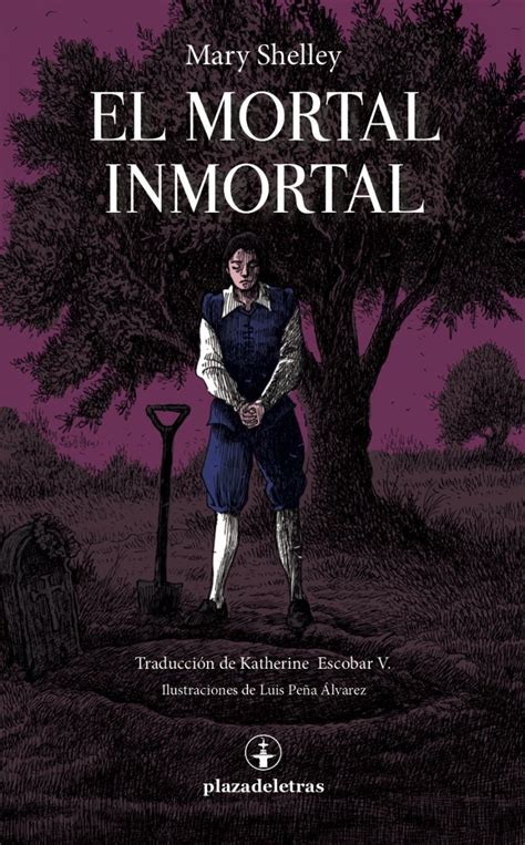 El Mortal Inmortal Mary Shelley Traducción Katherine Escobar V
