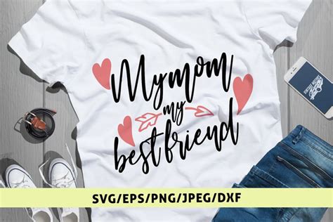 My Mom Is My Best Friend Mother Svg Eps Dxf Png Cut Files