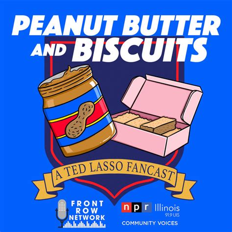 Peanut Butter And Biscuits A Ted Lasso Fancast Podcast On Spotify