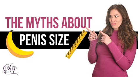 The Myths About Penis Size Does Size Matter