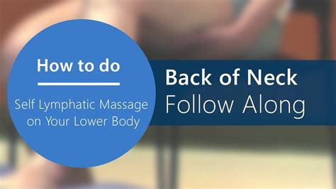 Lymphatic Self Massage Follow Along Step 4 Back Of Neck Part 4 Of