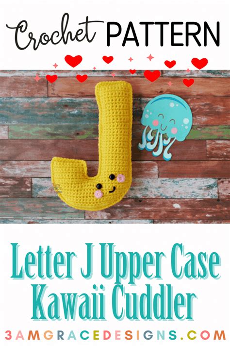 Letter J Alphabet Kawaii Cuddler Crochet Pattern Crochet Letters Pattern Crochet Letters