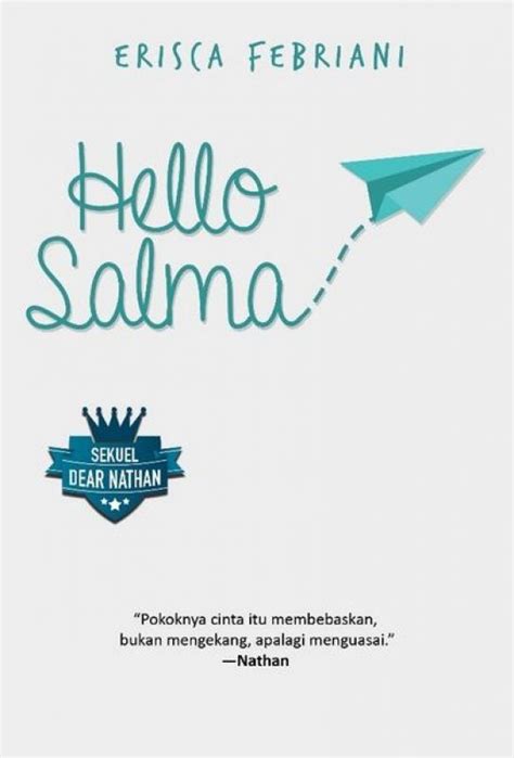 Hello salma bisa jadi sekuel yang paling dinanti oleh remaja kekinian. Resensi Novel Hello Salma - Kumpulan Majas