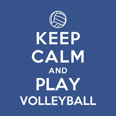 Keep Calm And Play Volleyball Summer T Shirt Teepublic