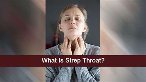 What Is Strep Throat Causes Symptoms Complications Treatments And