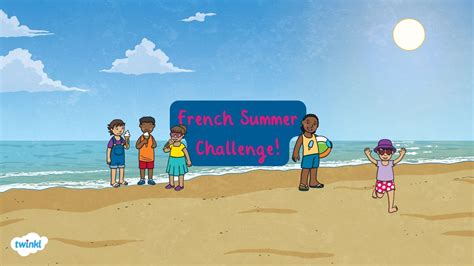 French Summer Challenge Activities For Kids Twinkl Ca