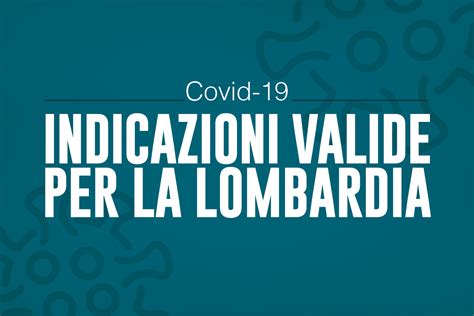 Una nota di regione lombardia, precisa inoltre che le. COVID-19 INDICAZIONI VALIDE PER LA LOMBARDIA - Polizia Locale