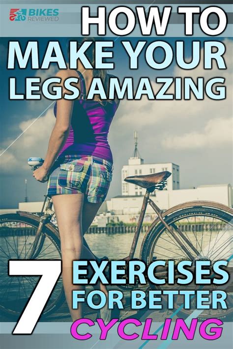 7 Exercises For Better Cycling With Amazing Legs Cycling Legs