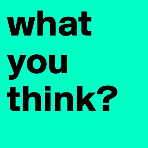 What You Think Post By Bboards On Boldomatic
