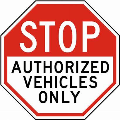 Sign Authorized Safetysign Vehicles Stop