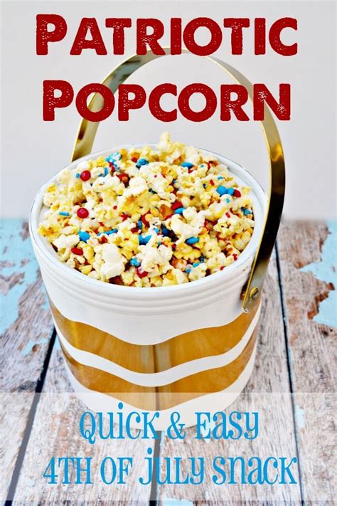 Patriotic Popcorn A Fun 4th Of July Snack Recipe Fourth Of July