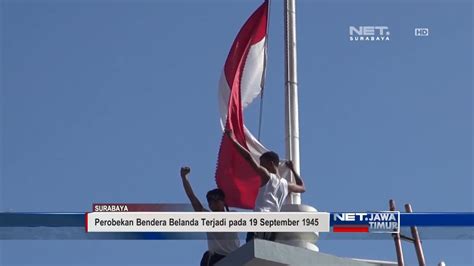 Net Jatim Aksi Teaterikal Perobekan Bendera Belanda Youtube