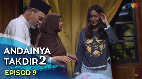 Andainya takdir the best malaysian drama series nina iskandar shukri yahaya youtube. HIGHLIGHT: Episod 9 | Andainya Takdir 2 - YouTube