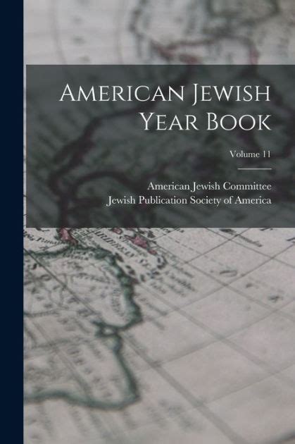 American Jewish Year Book Volume 11 By American Jewish Committee