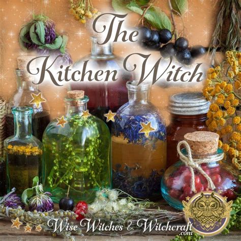 Kitchen Witch Learn About Kitchen Witchcraft Magic Magick And Spells