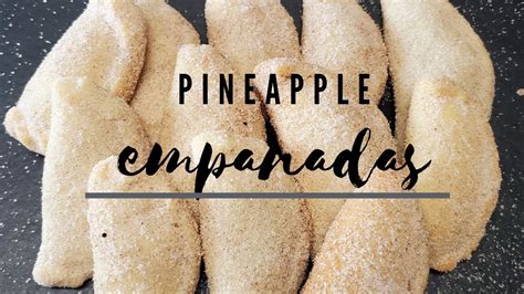 Mexican Pineapple Empanadas Youtube