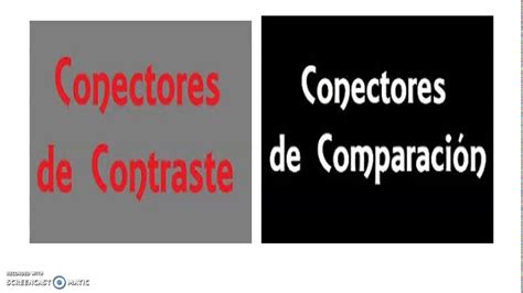 Conectores De Contraste Y Comparación Youtube