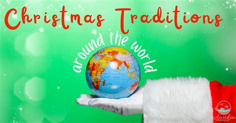 Celebrate Christmas Traditions Around The Globe