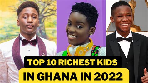 Top 10 Richest Kids In Ghana In 2022 Austine Media