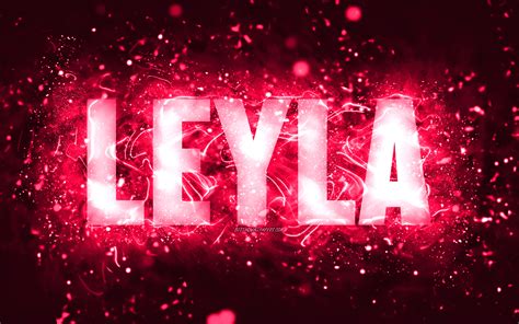 Download Wallpapers Happy Birthday Leyla 4k Pink Neon Lights Leyla