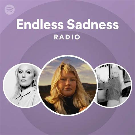 Endless Sadness Radio Playlist By Spotify Spotify