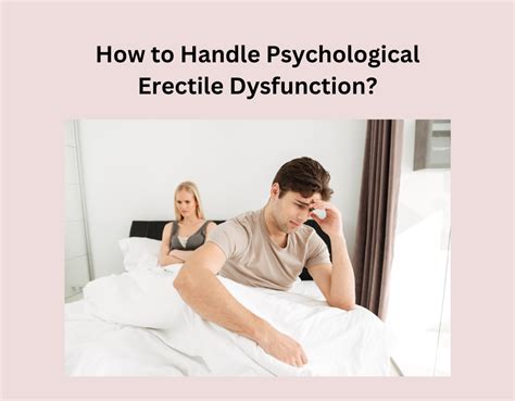 how to handle psychological erectile dysfunction