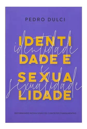 Livro Identidade E Sexualidade Pedro Dulci MercadoLivre