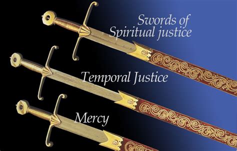 Three Ceremonial Swords Spiritual Justice Temporal Justice And Mercy
