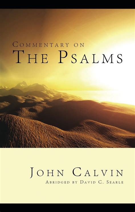 Commentary On The Psalms Abridged Calvin Reformation Heritage Books