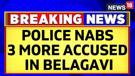 Watch Belagavi Woman Assault Incident Police Arrests 3 More Accused In The Incident News On