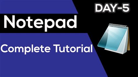 Notepad Complete Tutorial For Beginners Day 5 Youtube