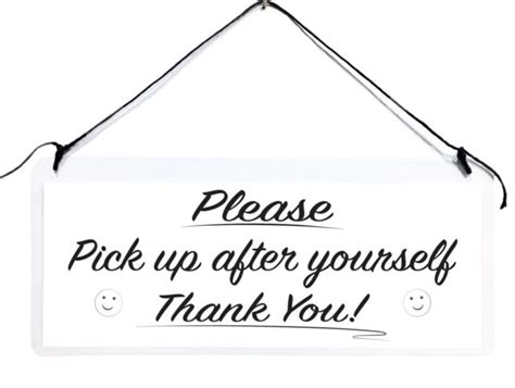 Please Pick Up After Yourself Small Plastic Hanging Sign Work Office