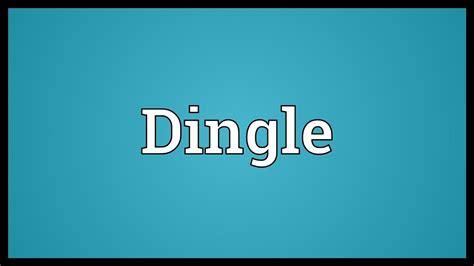 Dingle Meaning Youtube