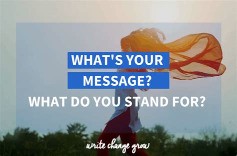 Whats Your Message What Do You Stand For