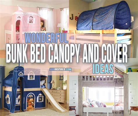 10 Wonderful Bunk Bed Canopy And Cover Ideas Ann Inspired