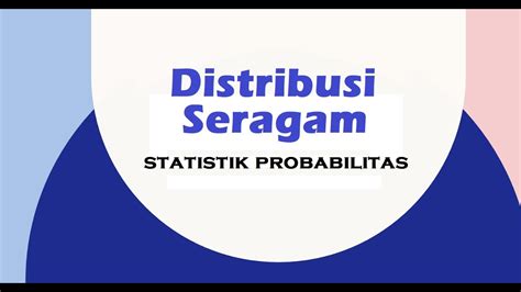 Distribusi Seragam Statistik Probabilitas Peluang Youtube