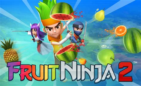 Fruit Ninja 2 Now Available On Ios Android Touch Tap Play
