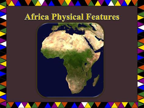 Ppt Africa Physical Features Powerpoint Presentation Free Download
