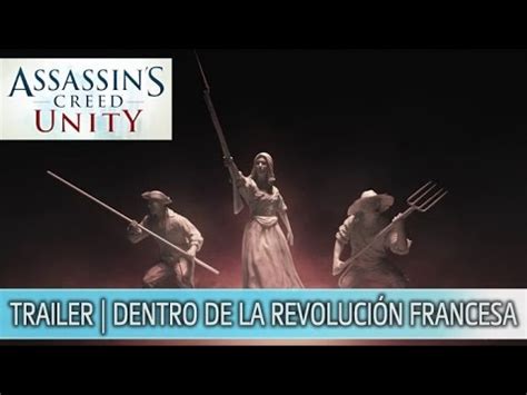 Assassin s Creed Unity Trailer Dentro de la Revolución Francesa YouTube