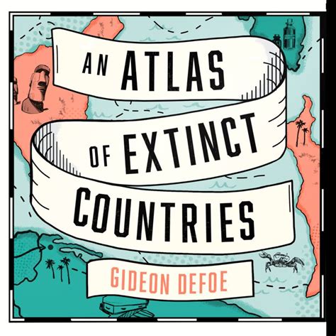 An Atlas Of Extinct Countries Audiotribe