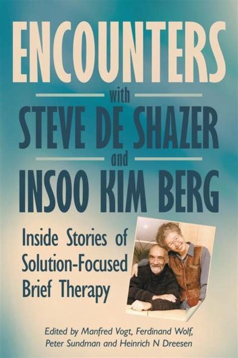 Encounters With Steve De Shazer And Insoo Kim Berg 9780993346309