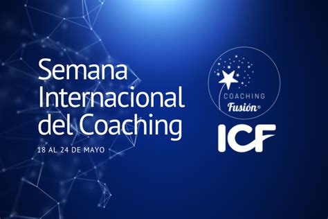Semana Internacional Del Coaching 2022 Coaching Fusión