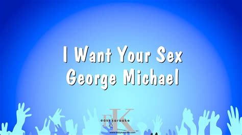 i want your sex george michael karaoke version youtube