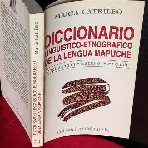 Diccionario Lingüístico Etnográfico De La Lengua Mapuche María Catrileo