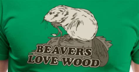 Beavers Love Wood Mens Premium T Shirt Spreadshirt