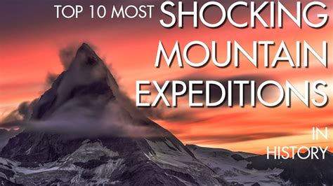 Must Watch Top 10 Shocking Mountain Expeditions Ever Done In History