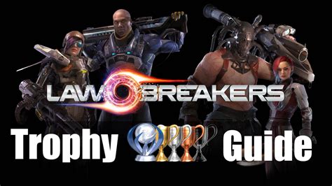 38 trophies in total (1,230 points for your profile) 1 platinum 4 gold 13 silver 20 bronze. Lawbreakers: Trophy Guide & Roadmap | Fextralife