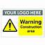 Warning Construction Area Custom Logo Sign  UK Safety Store