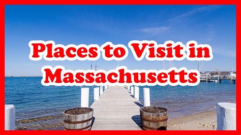5 Best Places To Visit In Massachusetts Us Travel Guide Youtube
